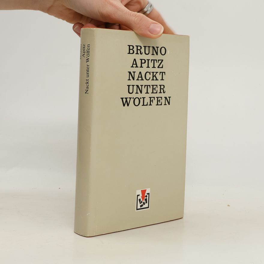 Bruno Apitz Nackt unter Wölfen