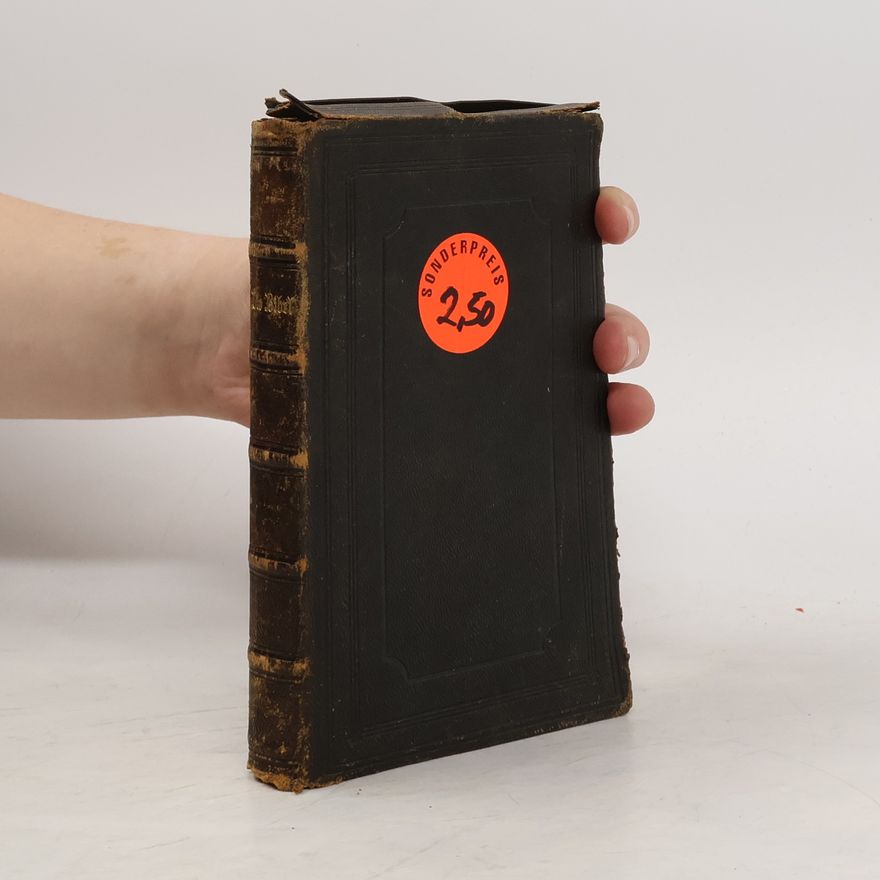 Martin Luther Die Bibel oder die ganze Heilige Schrift des Alten und Neuen Testaments, nach der deutichen Übersetzung