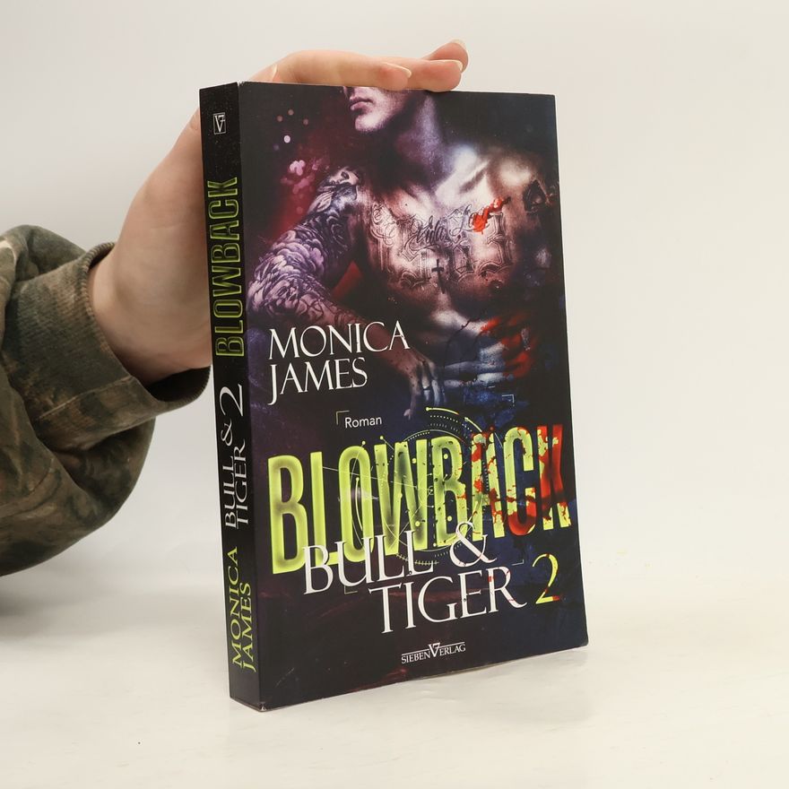 Monica James Blowback - Bull & Tiger