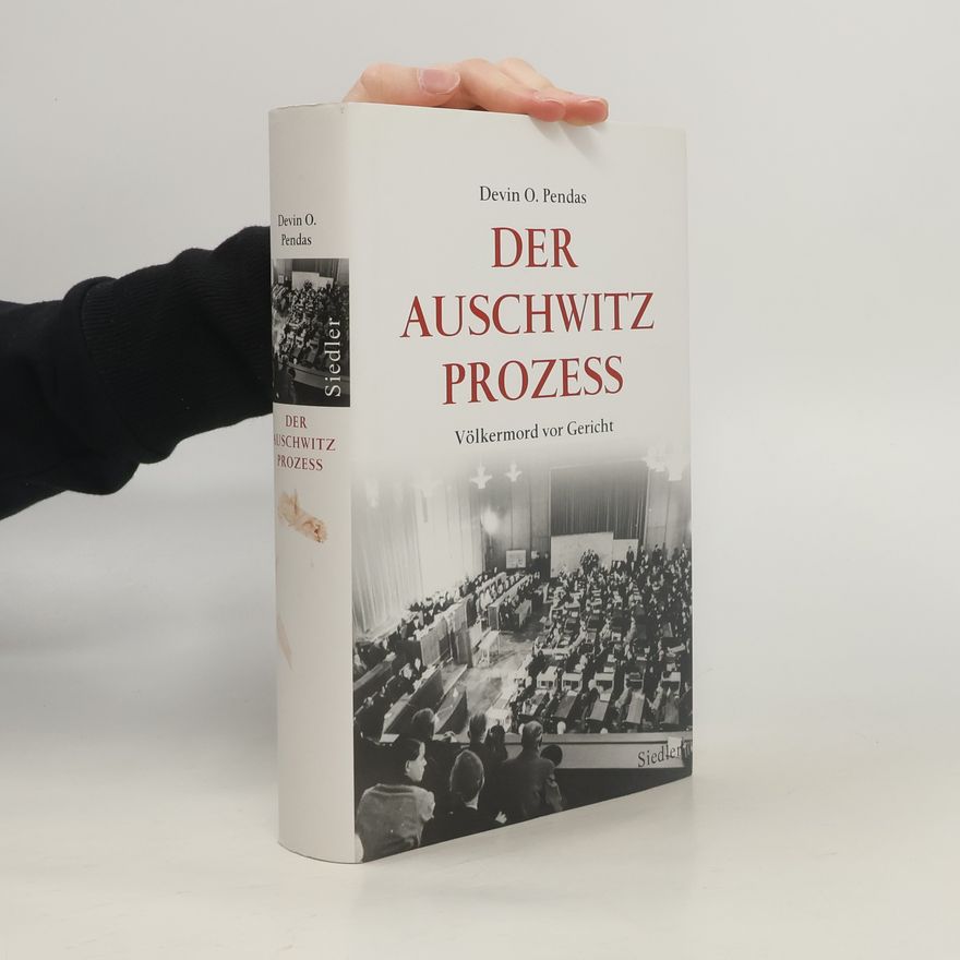 Devin O. Pendas Der Auschwitz-Prozess
