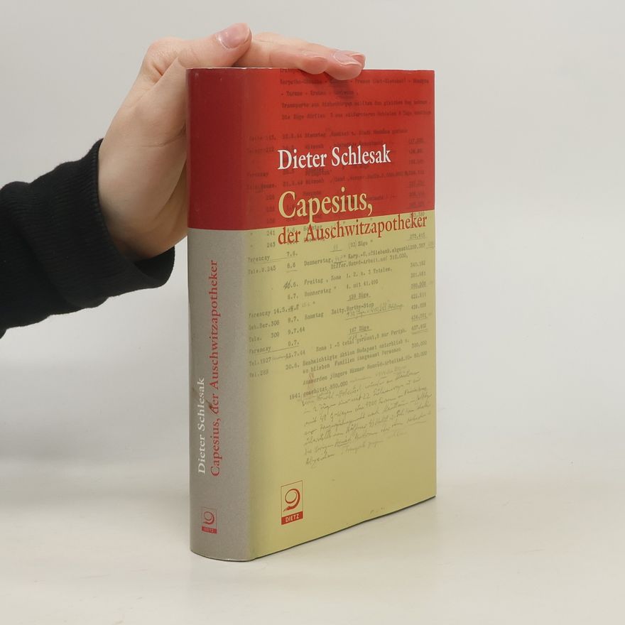 Dieter Schlesak Capesius, der Auschwitzapotheker
