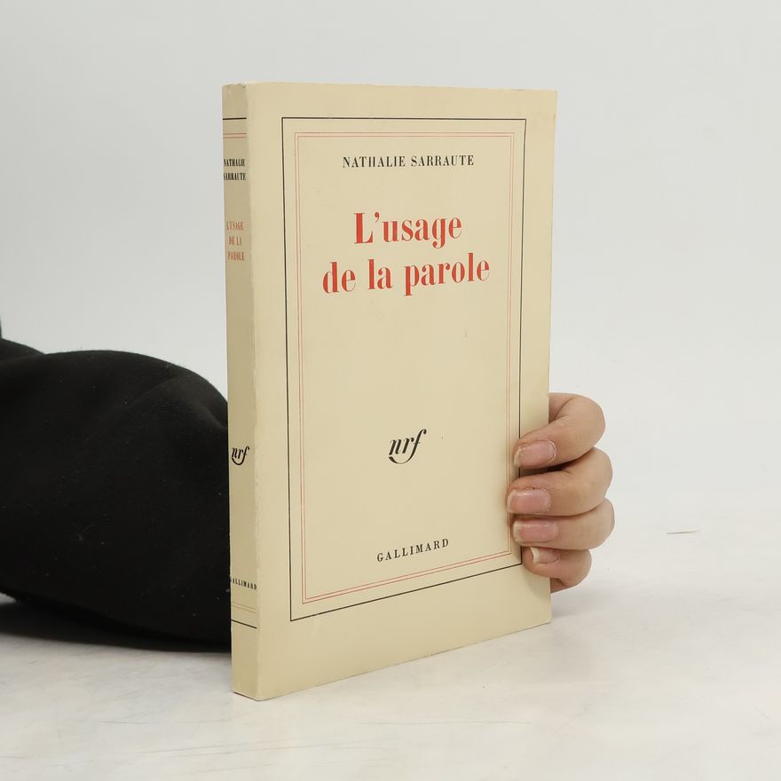 Nathalie Sarraute L'usage de la parole