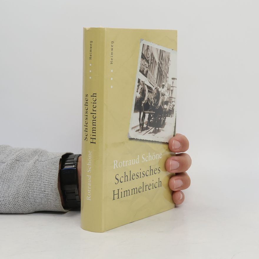 Rotraud Schöne Schleisisches Himmelreich