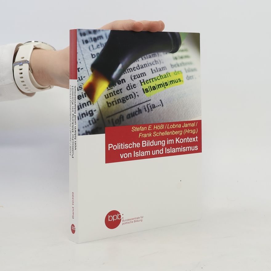 Stefan E. Hößl Politische Bildung im Kontext von Islam und Islamismus