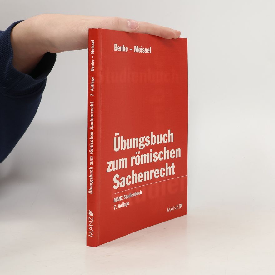 Franz Steffan Meissel MANZ Studienbuch: Übungsbuch zum römischen Sachenrecht - 7. Auflage