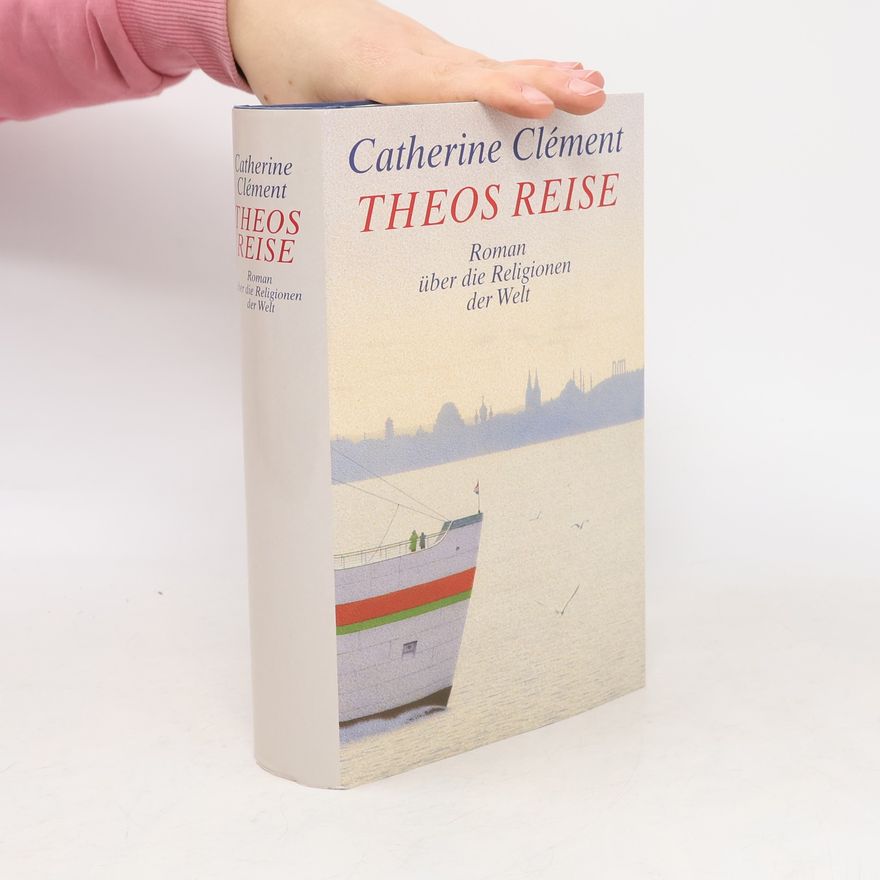 Catherine Clément Theos Reise