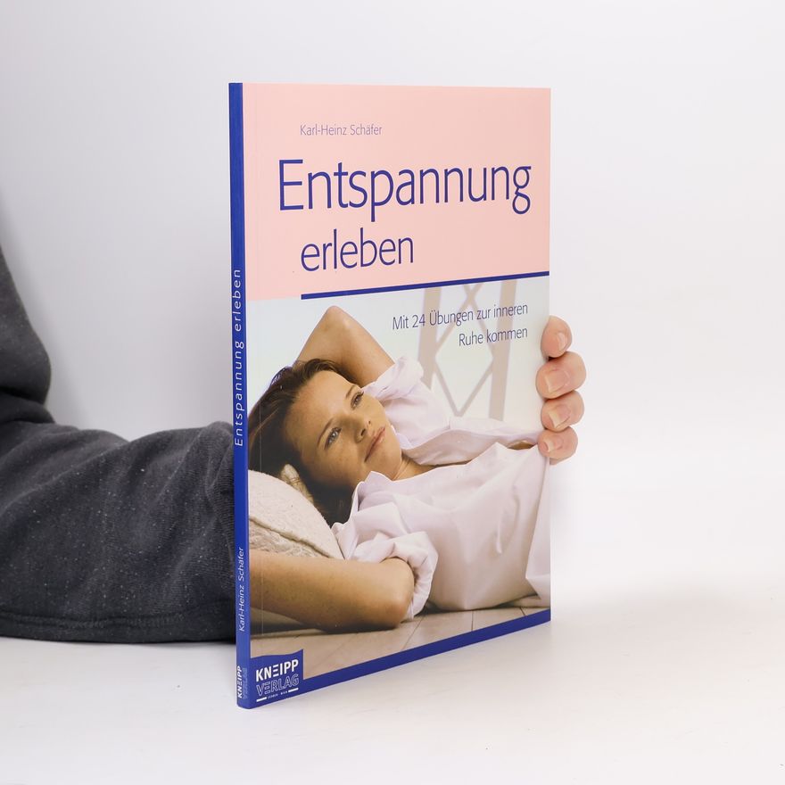 KarlHeinz Schäfer Intensive Entspannung