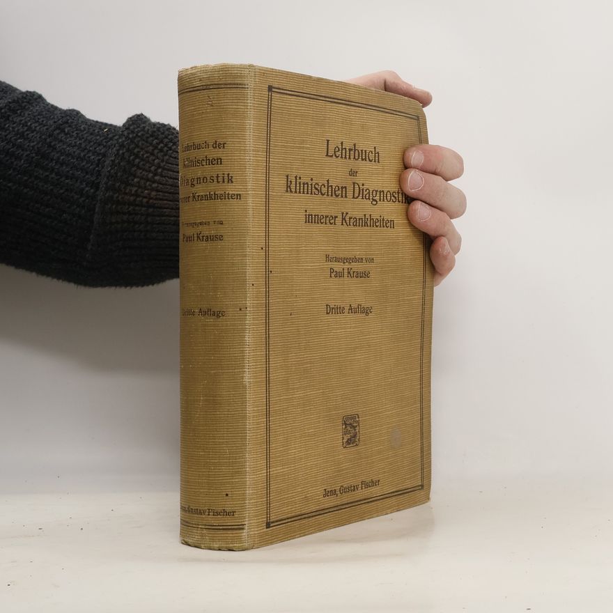 Paul Krause Lehrbuch der klinischen Diagnostik innerer Krankheiten