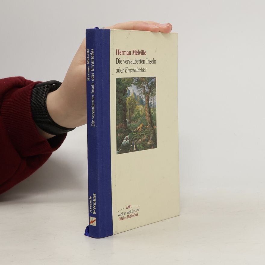 Herman Melville Winkler Weltliteratur: Kleine Bibliothek: Die verzauberten Inseln oder Encantadas