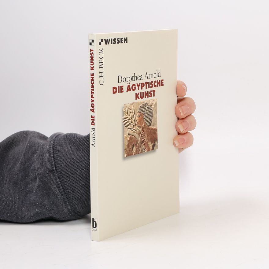Dorothea Arnold Die Ägyptische Kunst