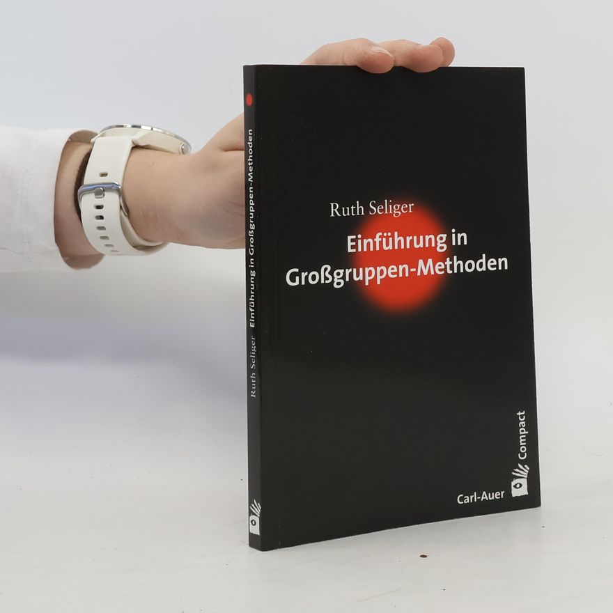 Ruth Seliger Einführung in Großgruppen-Methoden