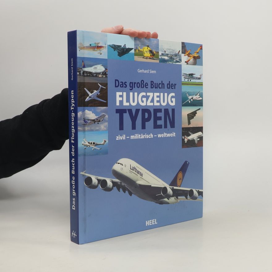 Gerhard Siem Das große Buch der Flugzeugtypen