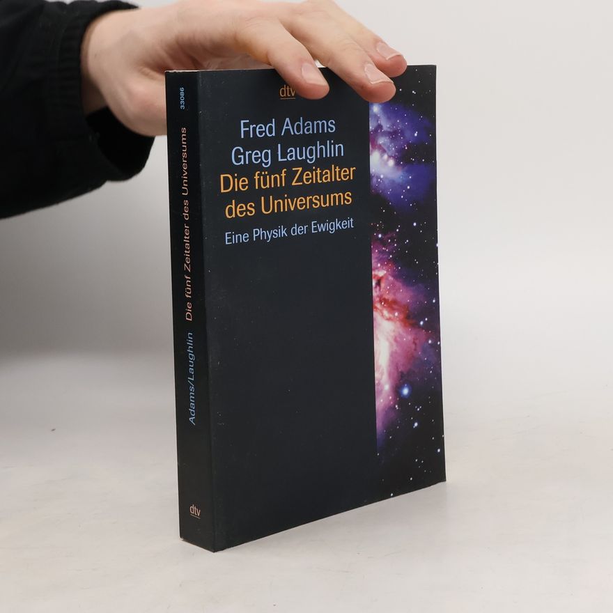 Fred Adams Die fünf Zeitalter des Universums