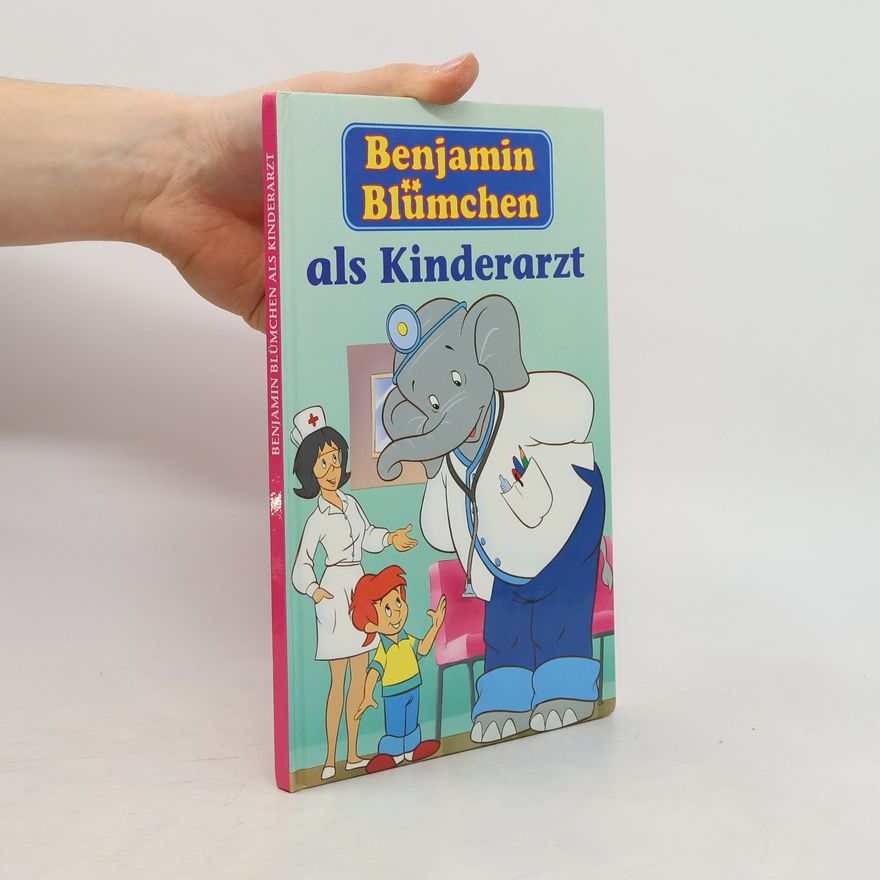 Autorenkollektiv Benjamin Blümchen als Kinderarzt