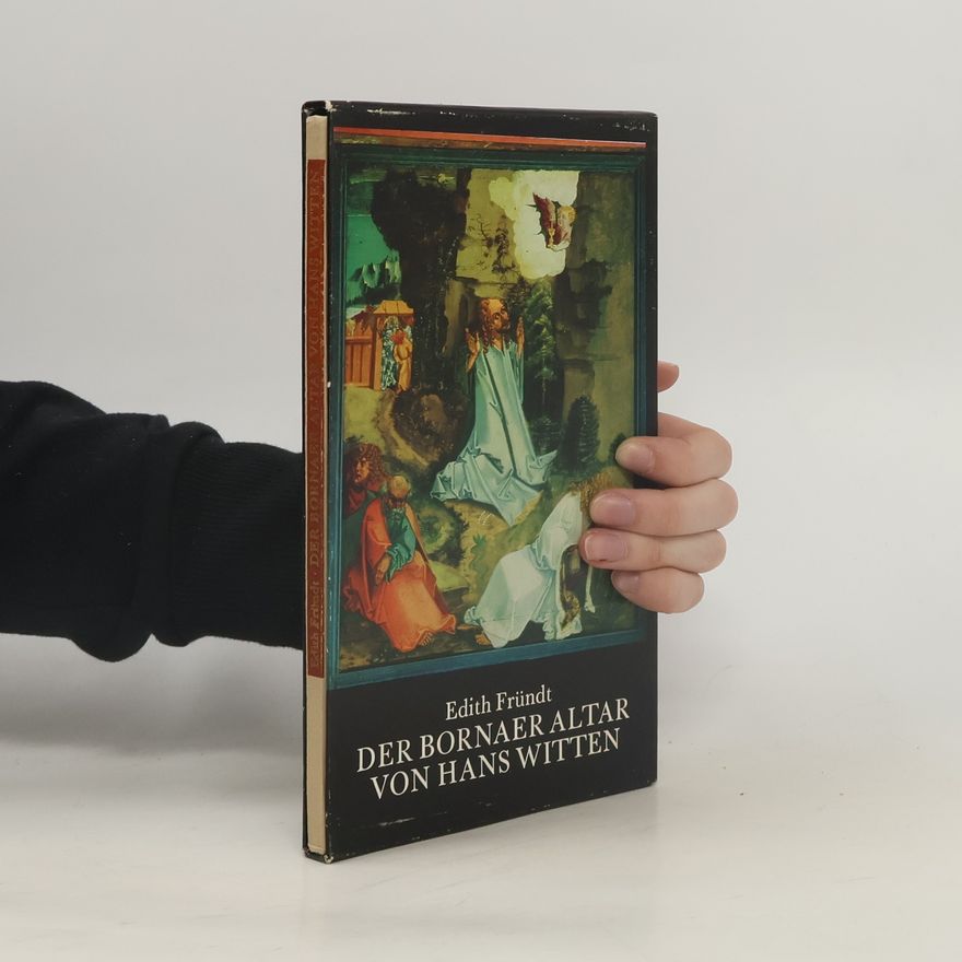 Edith Fründt Der Bornaer Altar von Hans Witten