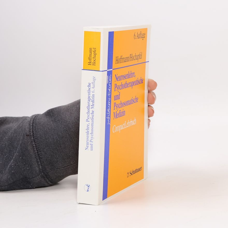 Sven Olaf Hoffmann Neurosenlehre, Psychotherapeutische und Psychosomatische Medizin. CompactLehrbuch - 6. Auflage - Jubiläums-Edition
