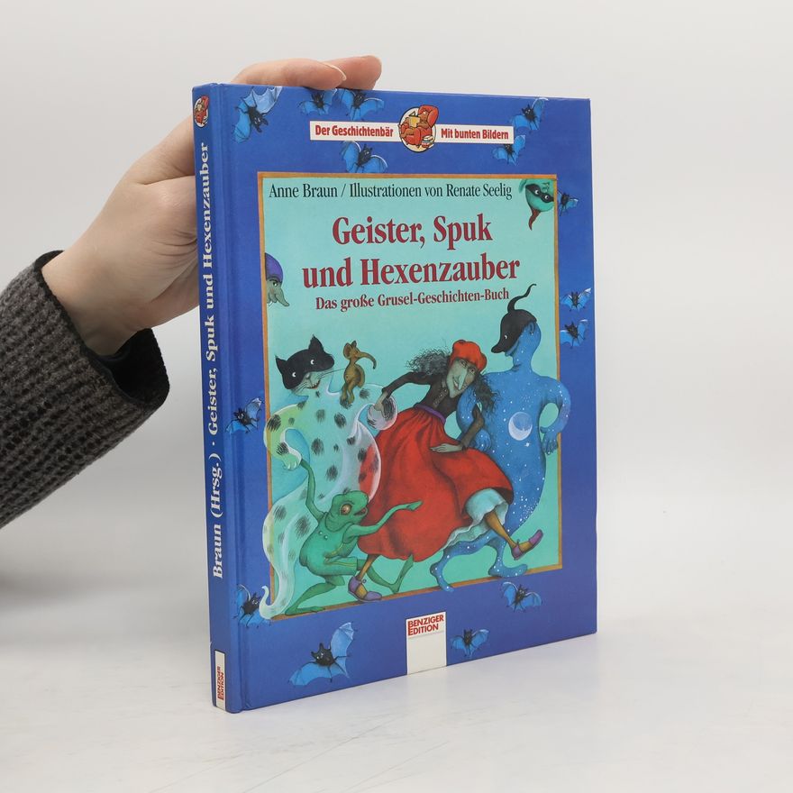 Anne Braun Geister, Spuk und Hexenzauber