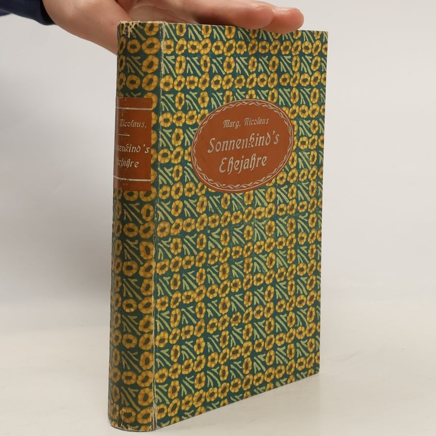 Margarete Nicolaus Sonnenkind´s Ehejahre