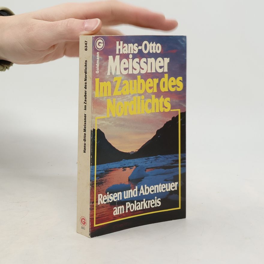 Hans-Otto Meissner Im Zauber des Nordlichts