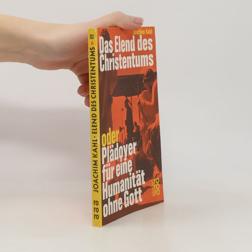 Joachim Kahl Das Elend des Christentums