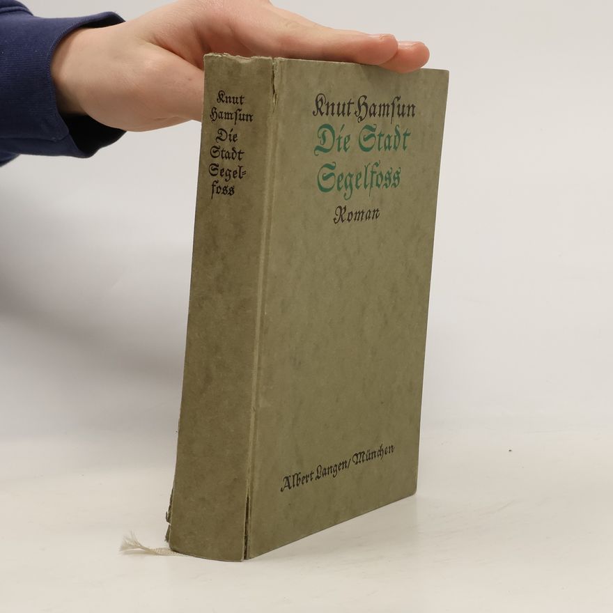 Knut Hamsun Die Stadt Segelfoss