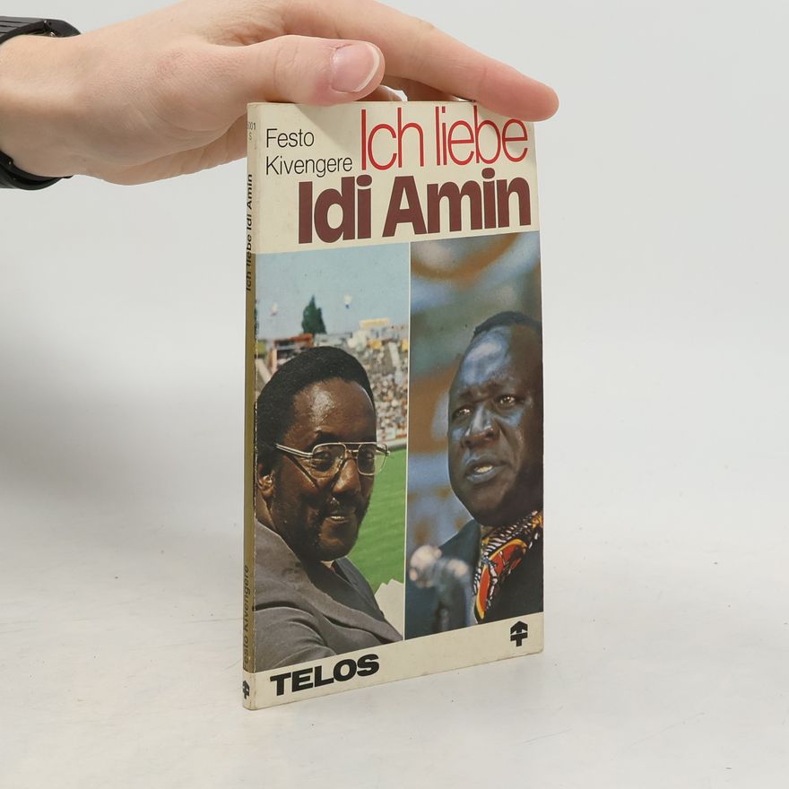 Festo Kivengere Ich liebe Idi Amin