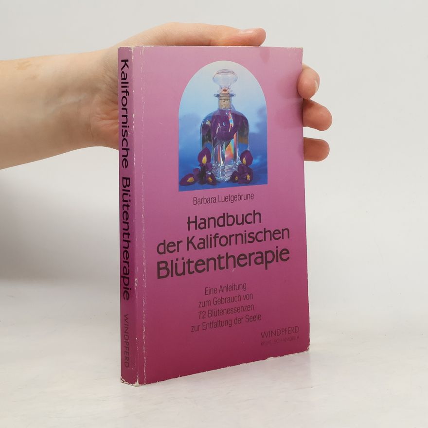 Barbara Luetgebrune Handbuch der Kalifornischen Blütentherapie