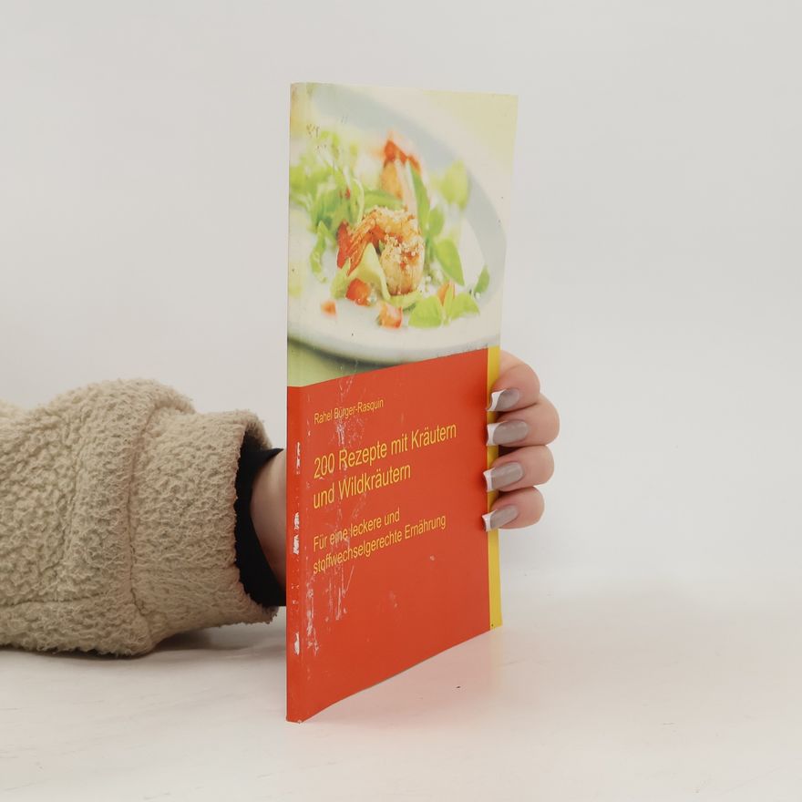 Rahel Bürger-Rasquin 200 Rezepte mit Kräutern und Wildkräutern