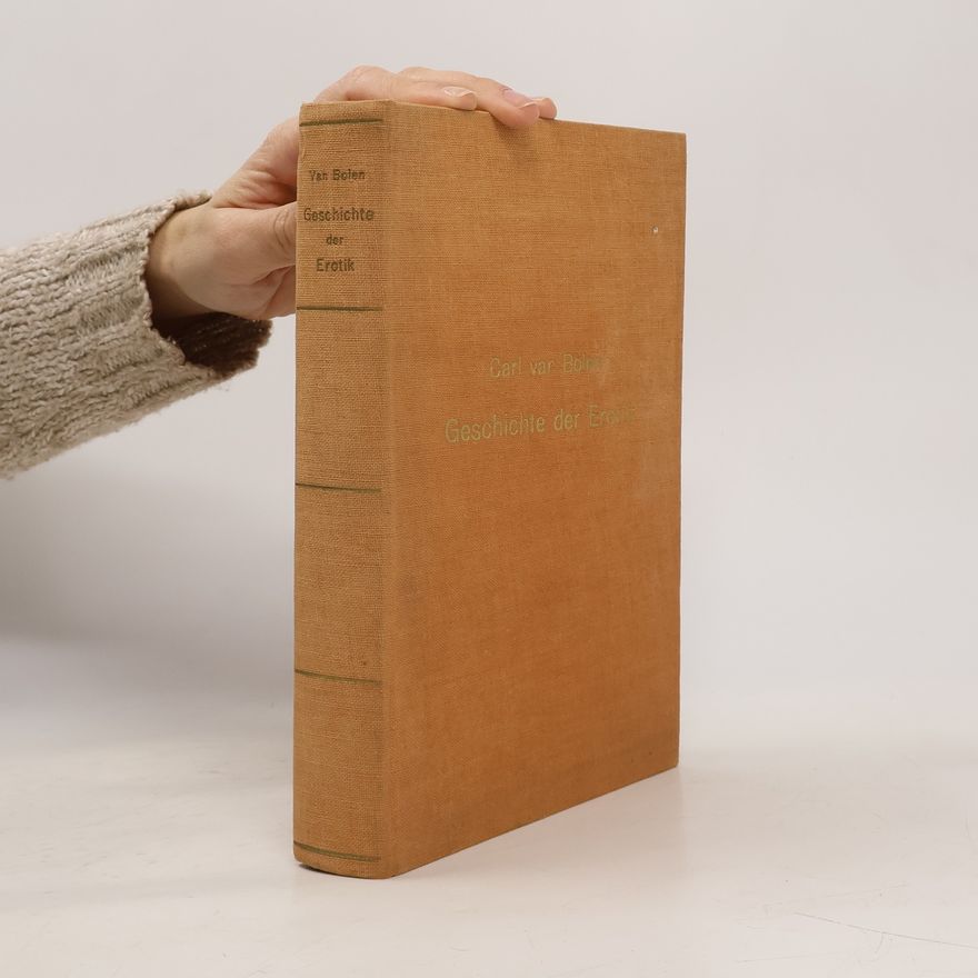 Carl van Bolen Geschichte der Erotik