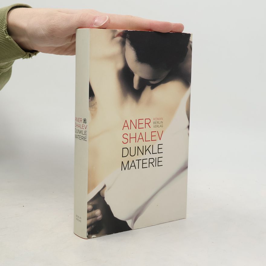 Aner Shalev Dunkle Materie