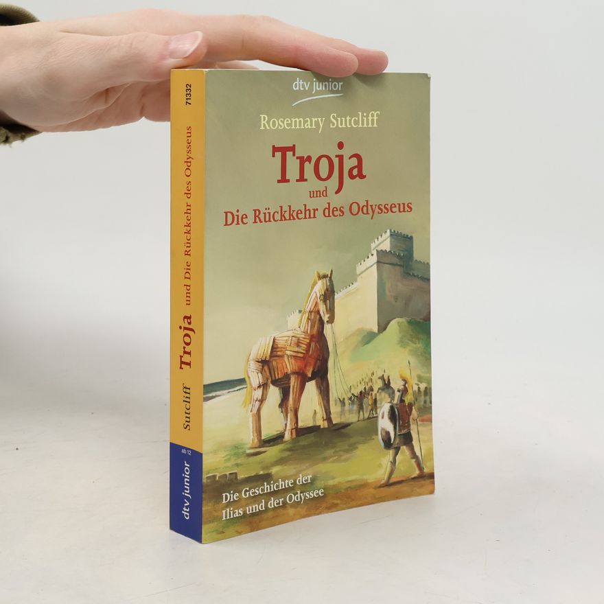 Rosemary Sutcliff Troja und die Rückkehr des Odysseus