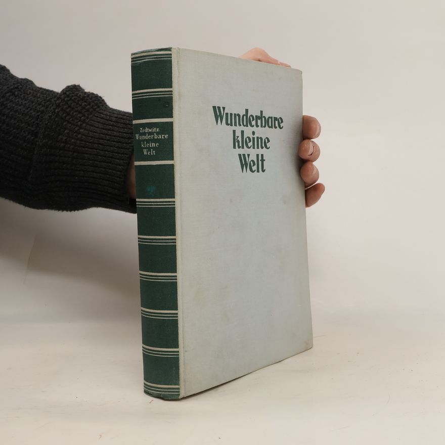 Franz Xaver Graf Zedtwitz Wunderbare kleine Welt