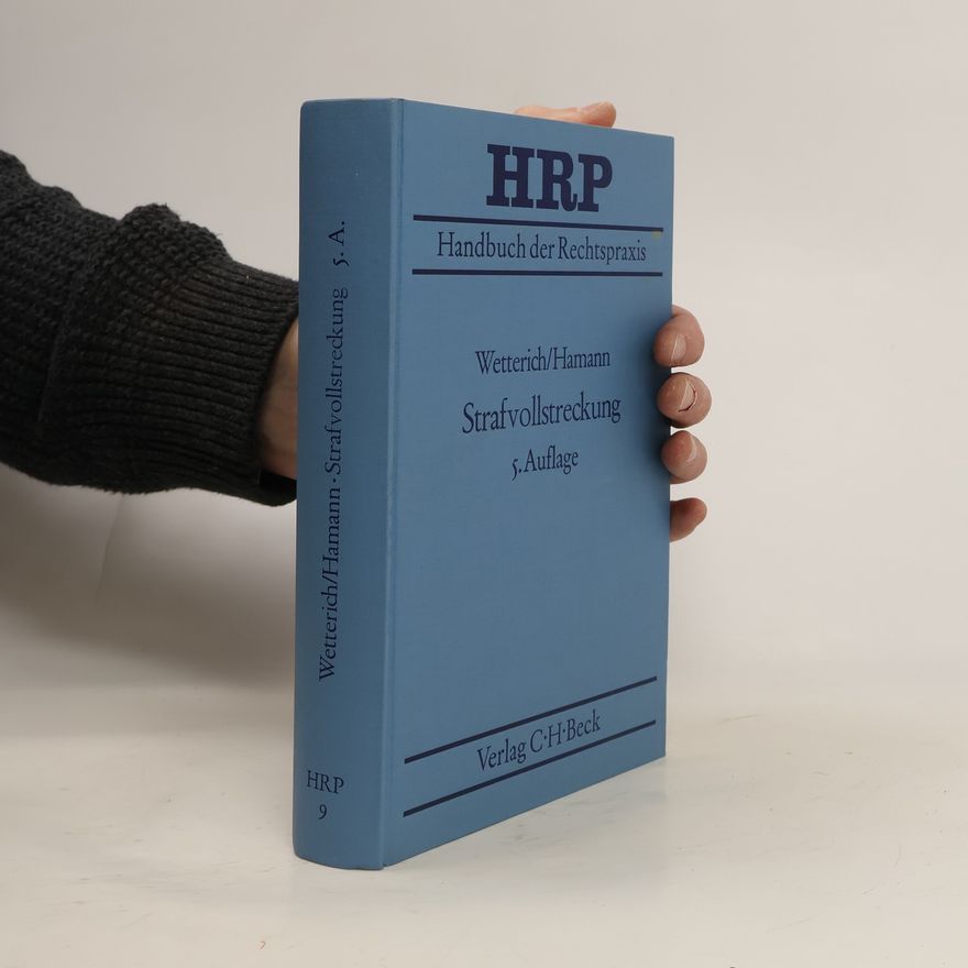Helmut Hamann Handbuch der Rechtspraxis - 9: Strafvollstreckung