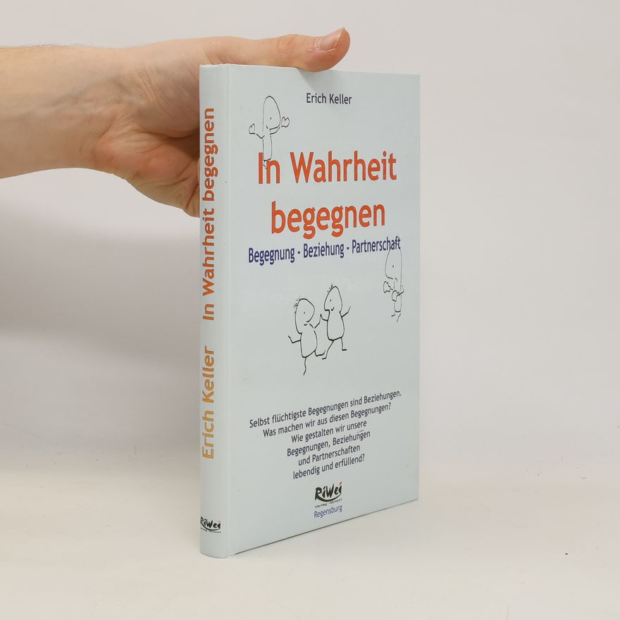 Erich Keller In Wahrheit begegnen