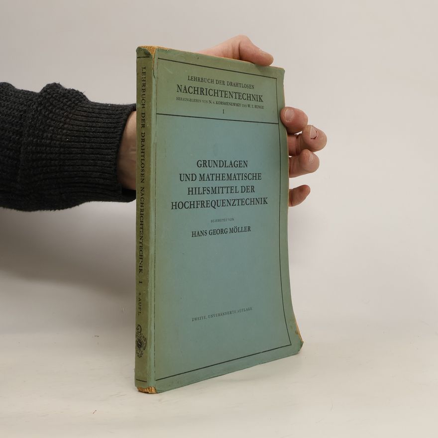 Hans Georg Möller Grndlangen und Mathematische Hilfsmittel der Hochfrequenztechnik