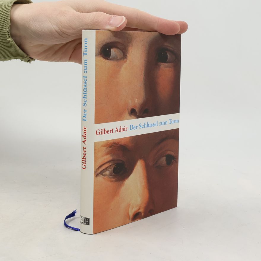 Gilbert Adair Der Schlüssel zum Turm