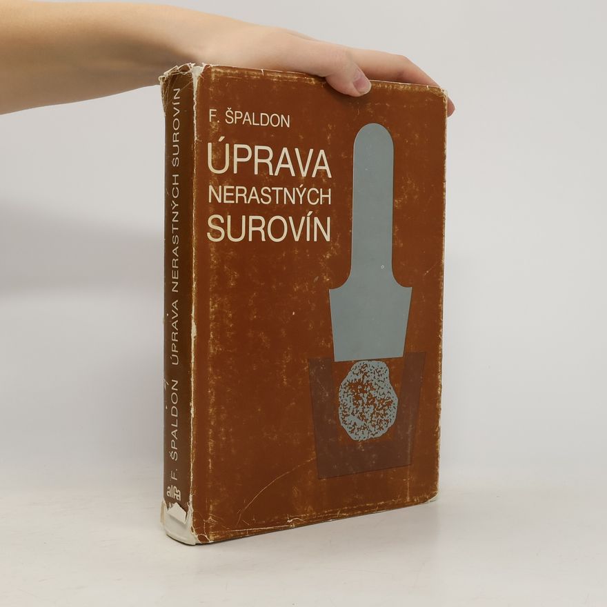 František Špaldon Úprava nerastných surovín