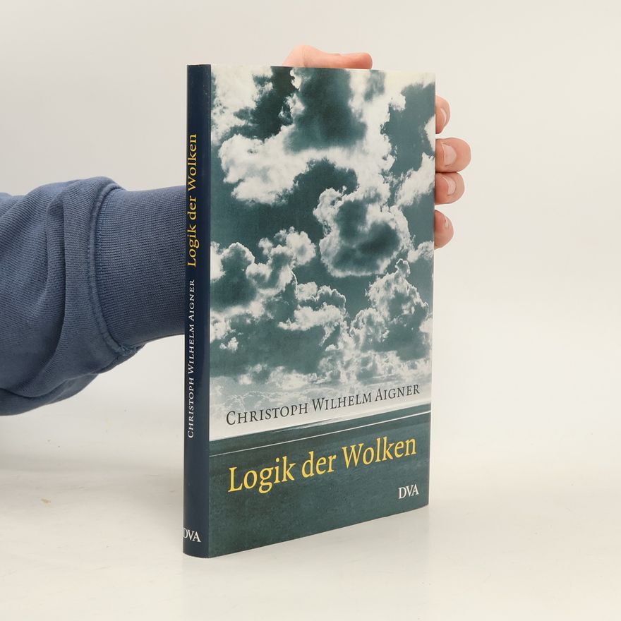 Christoph Wilhelm Aigner Logik der Wolken