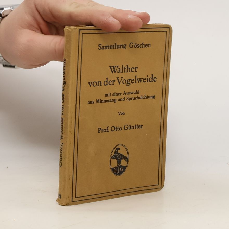 Otto von Güntter Walther von der Vogelweide