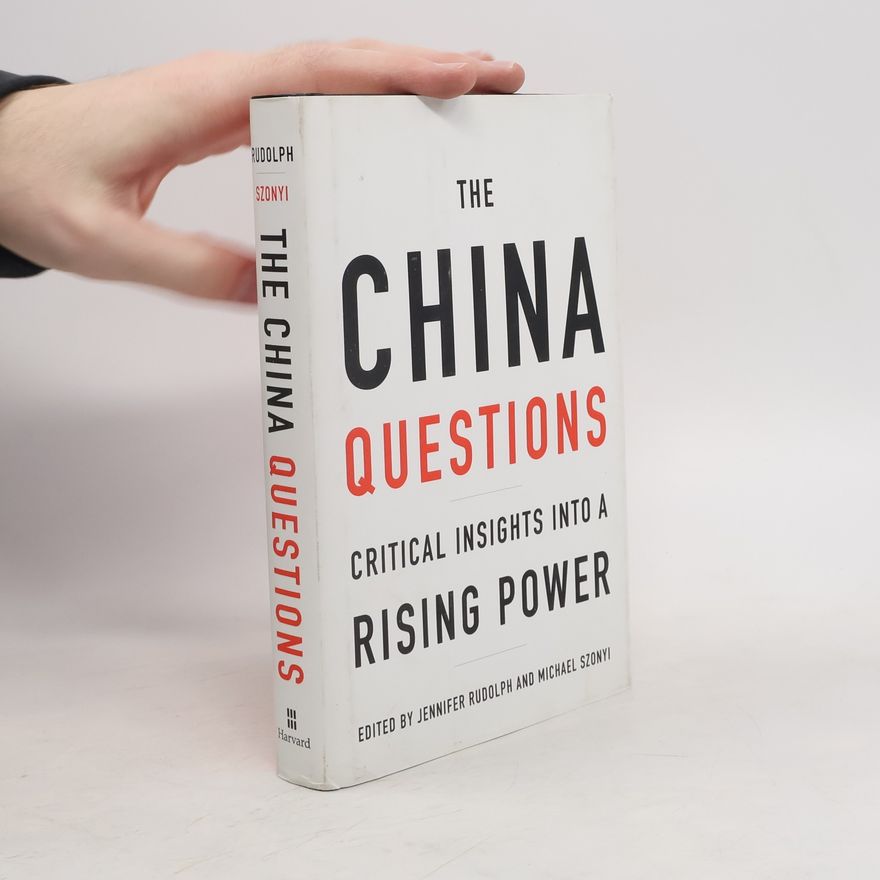 Jennifer M. Rudolph The China Questions