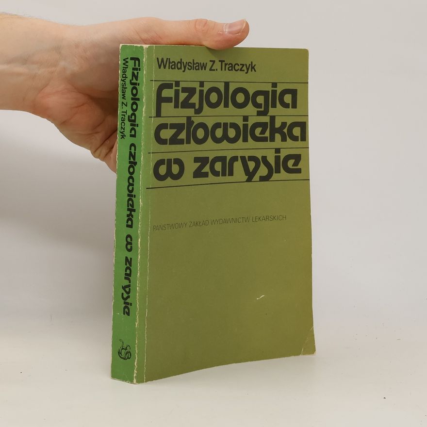 Władysław Zygmunt Traczyk Fizjologia człowieka w zarysie
