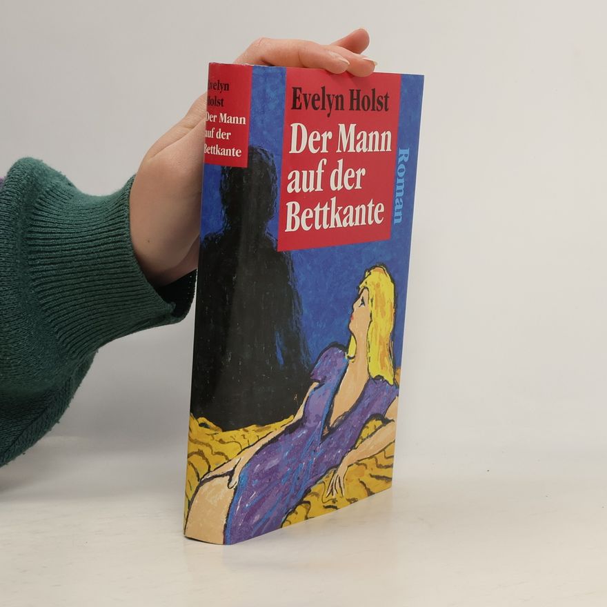 Evelyn Holst Der Mann auf der Bettkante