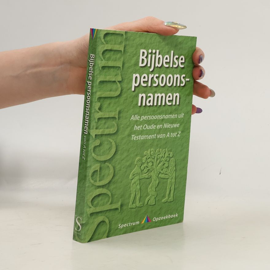 Rob van Riet Bijbelse persoonsnamen van A tot Z