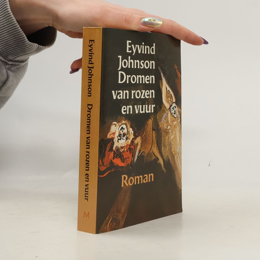 Eyvind Johnson Dromen van rozen en vuur