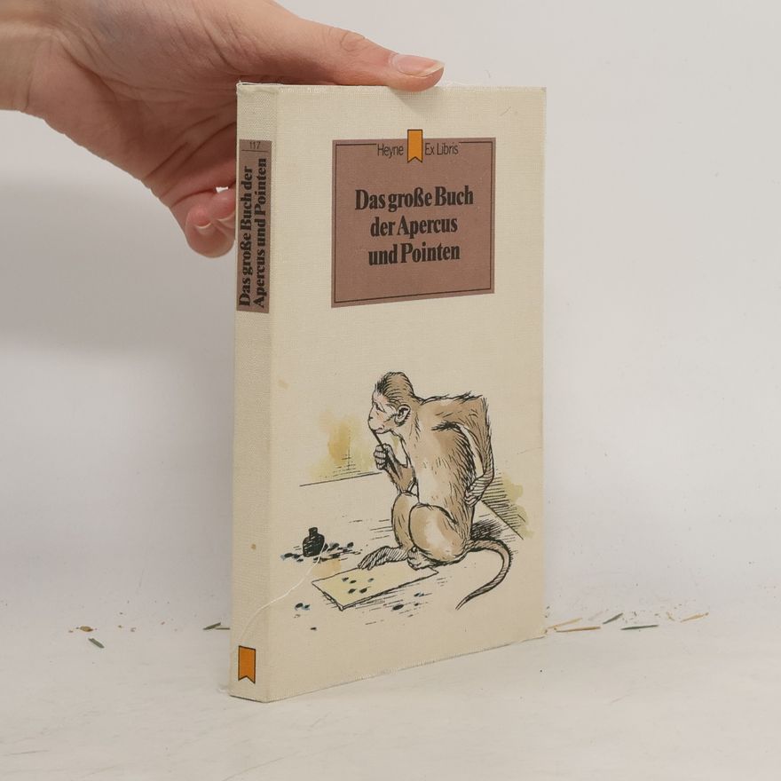 Benjamin, Alexander Das große Buch der Aperçus und Pointen