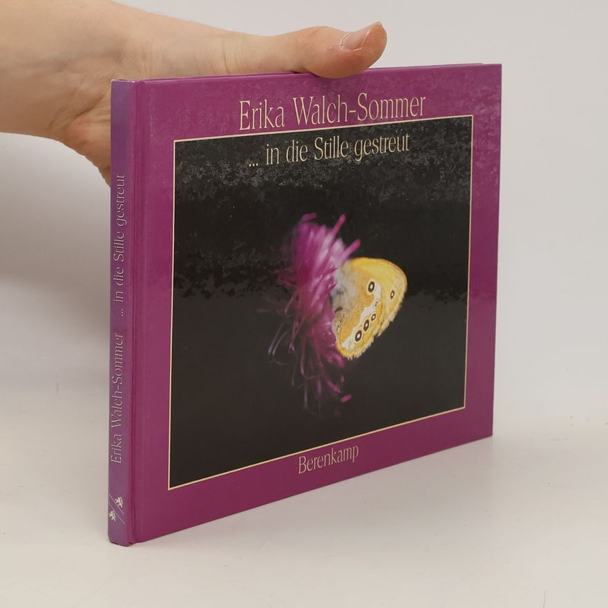 Erika Walch-Sommer ... in die Stille gestreut