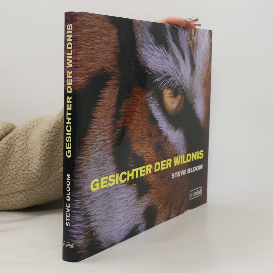 Steve Bloom Gesichter der Wildnis