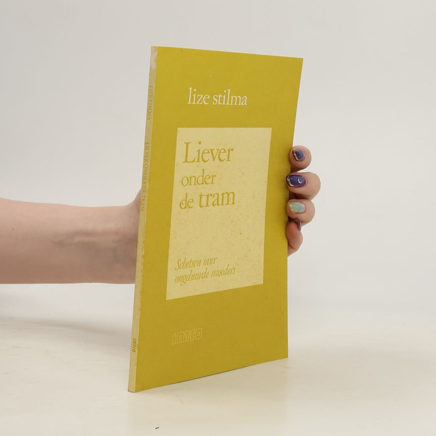 Lize Stilma Liever onder de tram