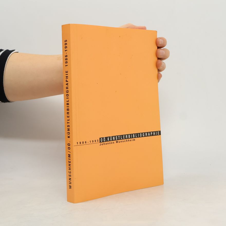 Johannes Wunschheim Oberösterreichische Künstlerbibliographie 1986-1995