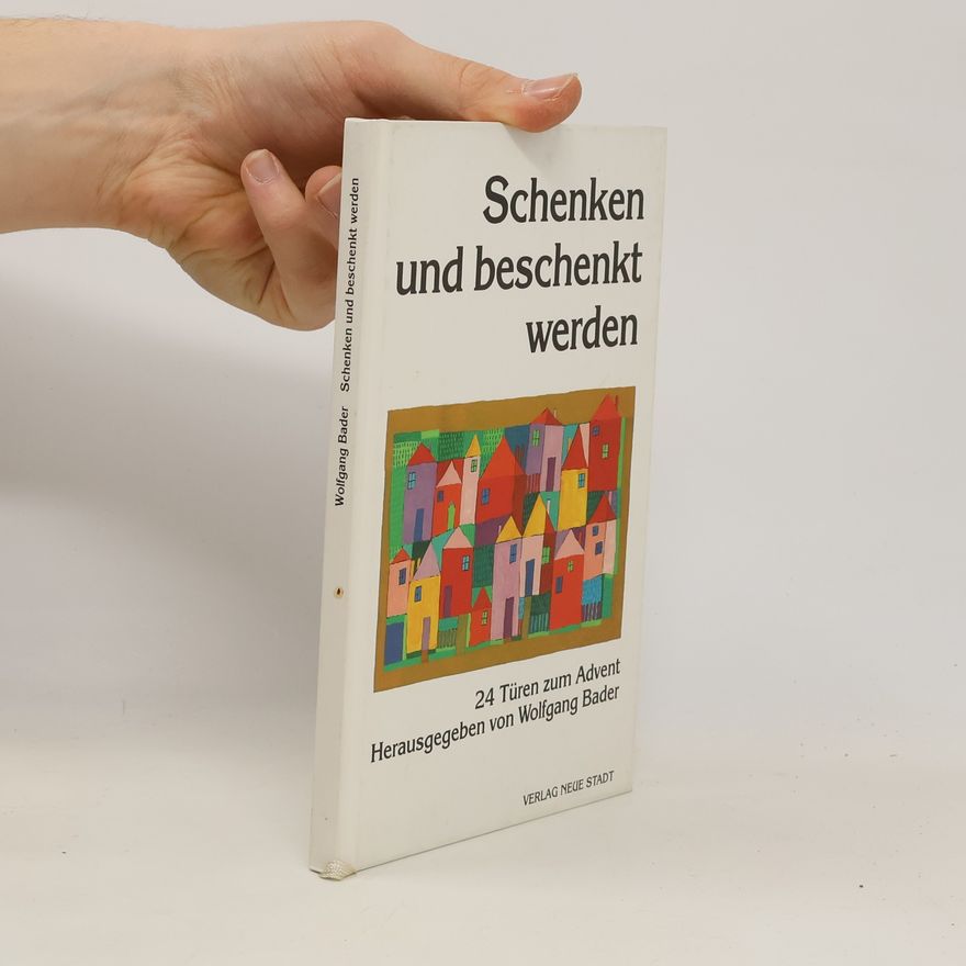 Wolfgang Bader Schenken und beschenkt werden